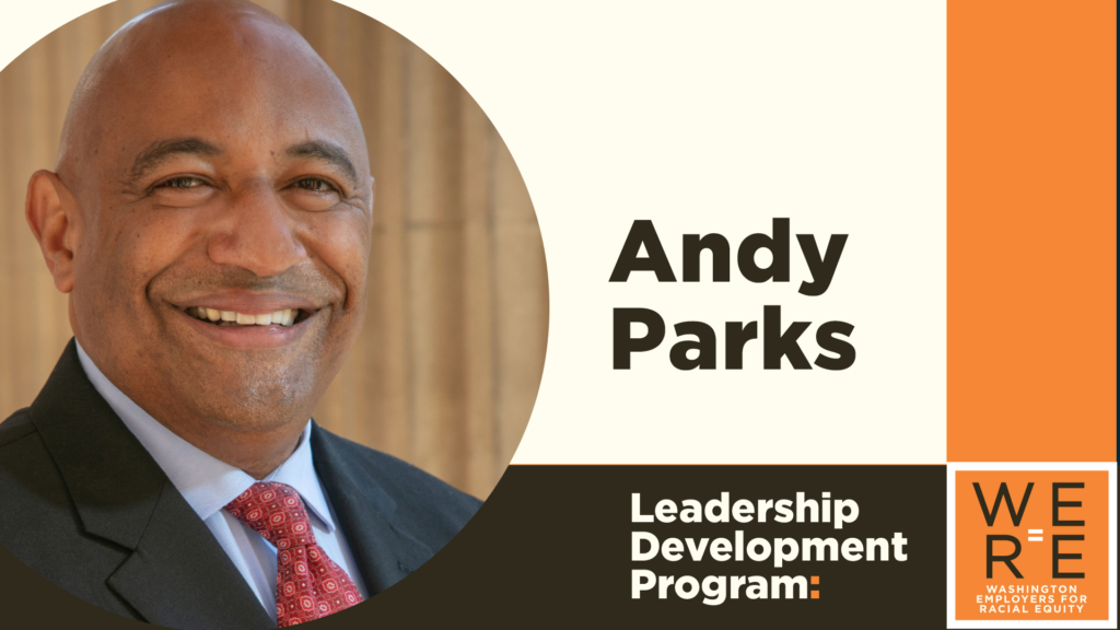 Washington Employers for Racial Equity Leadership Develop Program, Andy Parks (profile photo)